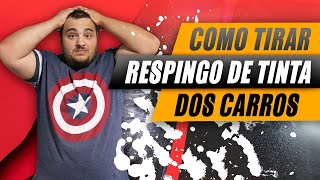 COMO TIRAR RESPINGO DE TINTA DOS CARROS [upl. by Gnahk931]