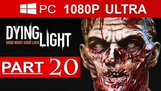 Dying Light Gameplay Walkthrough Part 20 1080p HD MAX Settings  No Commentary [upl. by Romelle]