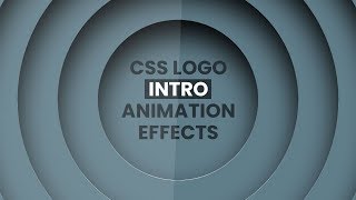 CSS Logo Intro Animation Effects  CSS Animation [upl. by Surtemed505]