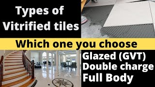 Types of vitrified tiles in India  Glazed Vitrified tiles  Double charge Full bodyDGVT  PGVT [upl. by Revilo]