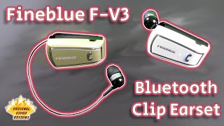 Fineblue FV3 Bluetooth Clip Earset Review [upl. by Giltzow495]