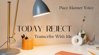 Transcribe with me REJECT [upl. by Sackey]