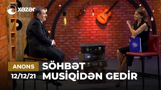 Söhbət Musiqidən Gedir  Ağadadaş Ağayev 12122021 [upl. by Assirrem28]