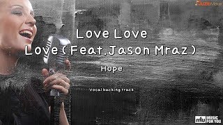 Love Love LoveFeatJason Mraz  Hope Instrumental amp Lyrics [upl. by Lalittah]