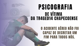 PSICOGRAFIA VITIMA AC1D3NTE CHAPECOENSE [upl. by Kareem]