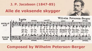 Wilhelm PetersonBerger  Stemning Alle de voksende skygger  for SATB choir [upl. by Alexina]