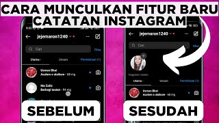 CARA MUNCULKAN FITUR BARU CATATAN NOTE DI INSTAGRAM YANG TIDAK MUNCUL KO TUTORIAL [upl. by Michaud]