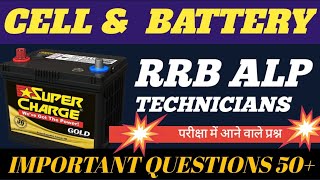 CELL amp BATTERY  PREVIOUS QUESTIONS RRB ALP TECHNICIAN ALL TECHNICAL EXAM [upl. by Ydolem]