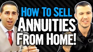 How To Sell 1000000 Of Annuity Premium Per Week From Home [upl. by Wahlstrom]