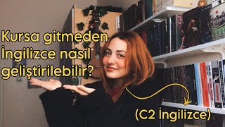 İngilizce nasıl geliştirilebilir ve ben İngilizceyi nasıl öğrendim [upl. by Mcdonald91]