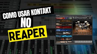 COMO usar o KONTAKT no REAPER [upl. by Noswal]