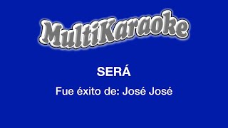 Será  Multikaraoke  Fue Éxito de José José [upl. by Dyana]