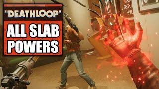 Deathloop  All Slab Powers Gameplay [upl. by Pierce]