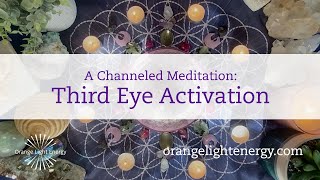 A Channeled Meditation  Third Eye Activation [upl. by Trescott]