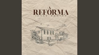 A Reforma [upl. by Ubana]