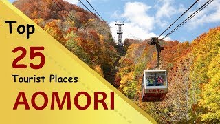 quotAOMORIquot Top 25 Tourist Places  Aomori Tourism  JAPAN [upl. by Novahc]