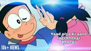 New song  Yaad piya ki aane lagi bheegi bheegi raaton mein  nobita and shizuka  version [upl. by Yettie]