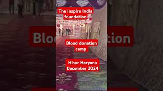 Blood donation camp December 2024 Hisarytshortsvideo shortsviral 🙏🙏 [upl. by Pik]