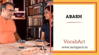 Abash Meaning amp Pronunciation  VocabAct  English Vocabulary  NutSpace [upl. by Rovner]