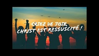 Criez de joie Christ est ressuscité PAROLES [upl. by Ignatzia240]