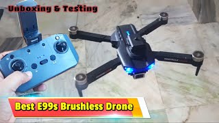 Best E99s Brushless Drone  Best camera Drone  Unboxing amp Testing rcdrone brushlessmotor [upl. by Ahsinauq]