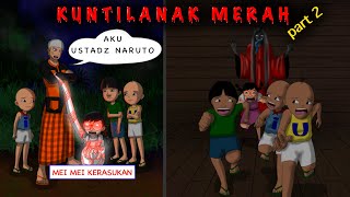 USTADZ NARUTO UPIN IPIN DAN MAIL MENGOBATI MEI MEI KERASUKAN KUNTILANAK MERAH [upl. by Etnwahs255]