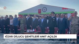 IĞDIR Dilucu Şehitleri Anıt açıldı [upl. by Nilak]