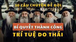 30 câu chuyện bí quyết KIẾM TIỀN trí tuệ DO THÁI giúp bạn GIÀU CÓ  Tríết lý cuộc sống [upl. by Eniamrahs961]