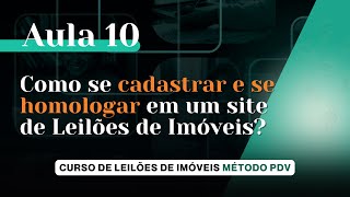 Aula 10  Como se cadastrar e se homologar nos Leilões de Imóveis  Eduardo Mendes [upl. by Ruben10]