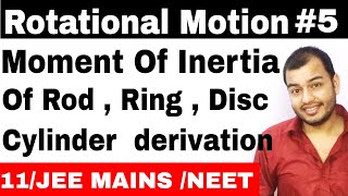 Rotational Motion 05  Moment Of Inertia Of Continous Bodies  Rod  Ring Disc CylinderTriangle [upl. by Shlomo]