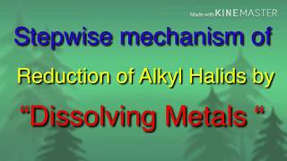 Reduction of Alkyl Halide by Dissolving Metals  Preparation of Alkanes  Organic Chemistry [upl. by Westberg892]