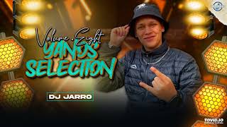 Yanos Selection Vol8 Mixed By DJ Jarro 2024 [upl. by Eisor]