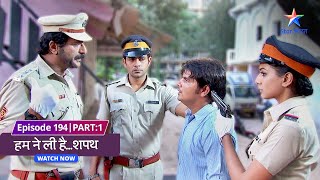 EPISODE194 Part 01  Humne Li HaiShapath  Ek police wale ne chalaai ek ladki par goli [upl. by Mareld]