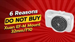 DONT BUY XUAN EFM MOUNT 32MMF10 😱  6 REASONS YOU NEED TO KNOW [upl. by Bouton614]