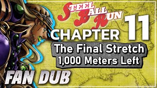 Steel Ball Run Chapter 11 The Final Stretch 1000 Meters Left Fandub [upl. by Carling]