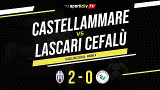 Castellammare  Lascari Cefalù  Eccellenza Sicilia  Highlights amp Goals [upl. by Nancey]