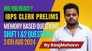 IBPS CLERK PRELIMS 24th Aug 2024 Slot 1amp 2 Exact Questions  IBPS CLERK 24th AUGUST [upl. by Aitercal]