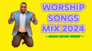 NYIMBO ZA KUABUDUSWAHILI VIDEO WORSHIP SONG NONSTOP 2024 VOL 6 [upl. by Arraet740]