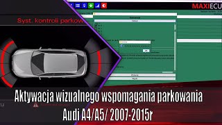 Włączenie wizualizacji systemu parkowania PDC w Audi A4A5Q5 B8  MaxiEcu [upl. by Tdnaltroc]