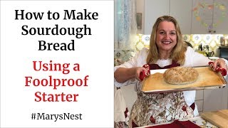 How to Make Sourdough Bread Using a Foolproof Starter [upl. by Kieger]