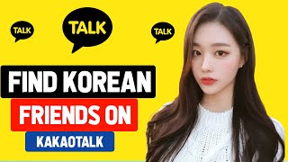 How to Find Korean Friends on Kakaotalk [upl. by Seiter]