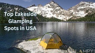 Top Lakeside Glamping Spots in USA [upl. by Aisetal]