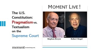 The U S Constitution Pragmatism versus Textualism on the Supreme Court with Justice Stephen Breyer [upl. by Geddes]