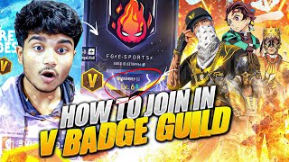 How To Join V Badge Guild🤯🔥  Top 1 Region Guild In India🇮🇳  Youtubers Guild कैसे Join करे 🤫💯 [upl. by Noelani920]