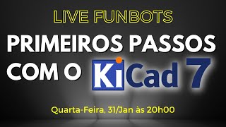 Conhecendo o KICAD 7 e projetando uma PCB ao vivo [upl. by Brittain762]