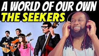 THE SEEKERS A world of our own REACTION Their music really make your ears dance First time hearing [upl. by Mccready23]