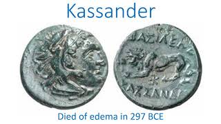 Kassander died of edema in 297 BCE [upl. by Terzas]