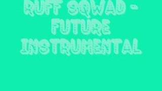 Ruff Sqwad  Future Instrumental [upl. by Idorb]