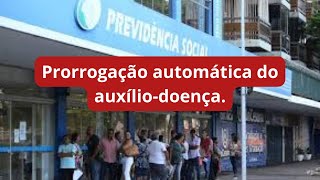 Novidade Prorrogação automática do auxilio doença [upl. by Lisette43]