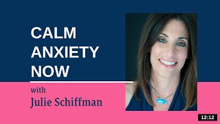 Calm Anxiety Now EFTTapping with Julie Schiffman [upl. by Aline]